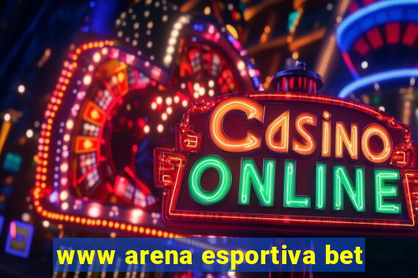 www arena esportiva bet